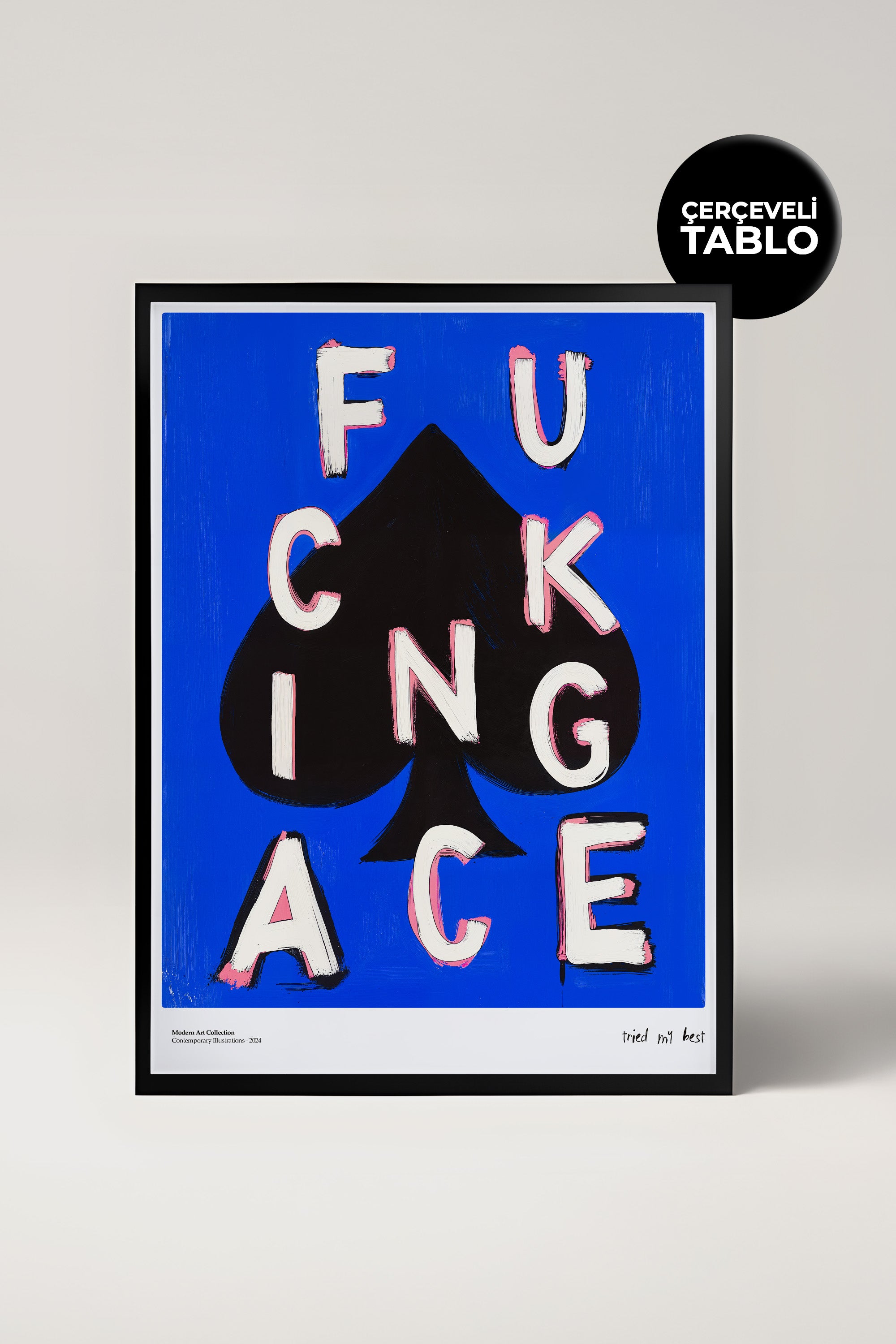 Ace, Tried My Best Çerçeveli Tasarım Tablo Dolce Vita Koleksiyonu