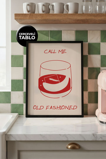 Call Me Old Fashioned Tasarımlı Çerçeveli Tablo | Kitchen Koleksiyonu