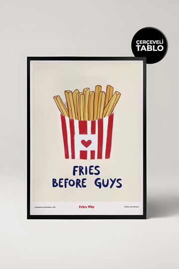 Fries Before Guys Çerçeveli Tasarım Tablo Dolce Vita Koleksiyonu