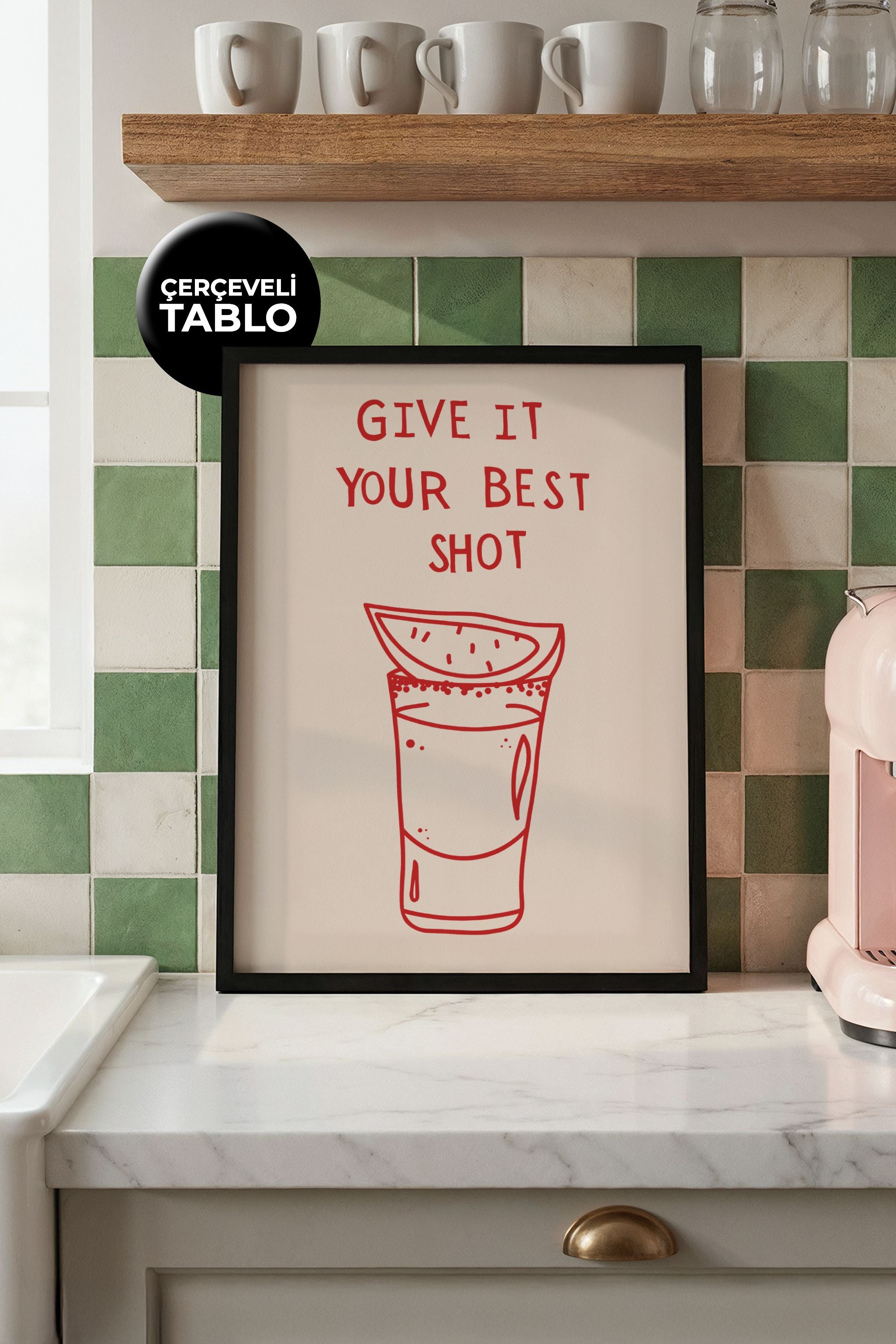 Give It Your Best Shot Tasarımlı Çerçeveli Tablo | Kitchen Koleksiyonu