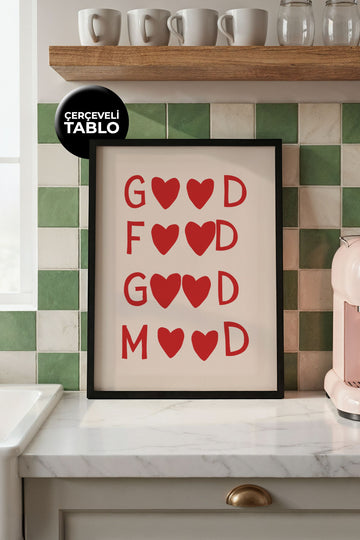 Good Food Good Mood Tasarımlı Çerçeveli Tablo | Kitchen Koleksiyonu