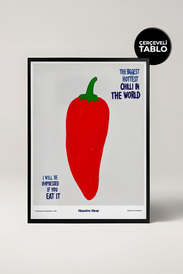 Hottest Chilli Çerçeveli Tasarım Tablo Dolce Vita Koleksiyonu