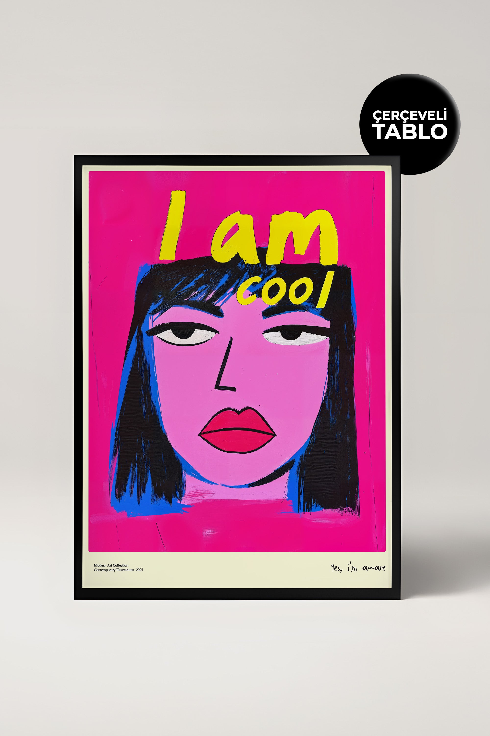 I Am Cool Çerçeveli Tasarım Tablo Dolce Vita Koleksiyonu