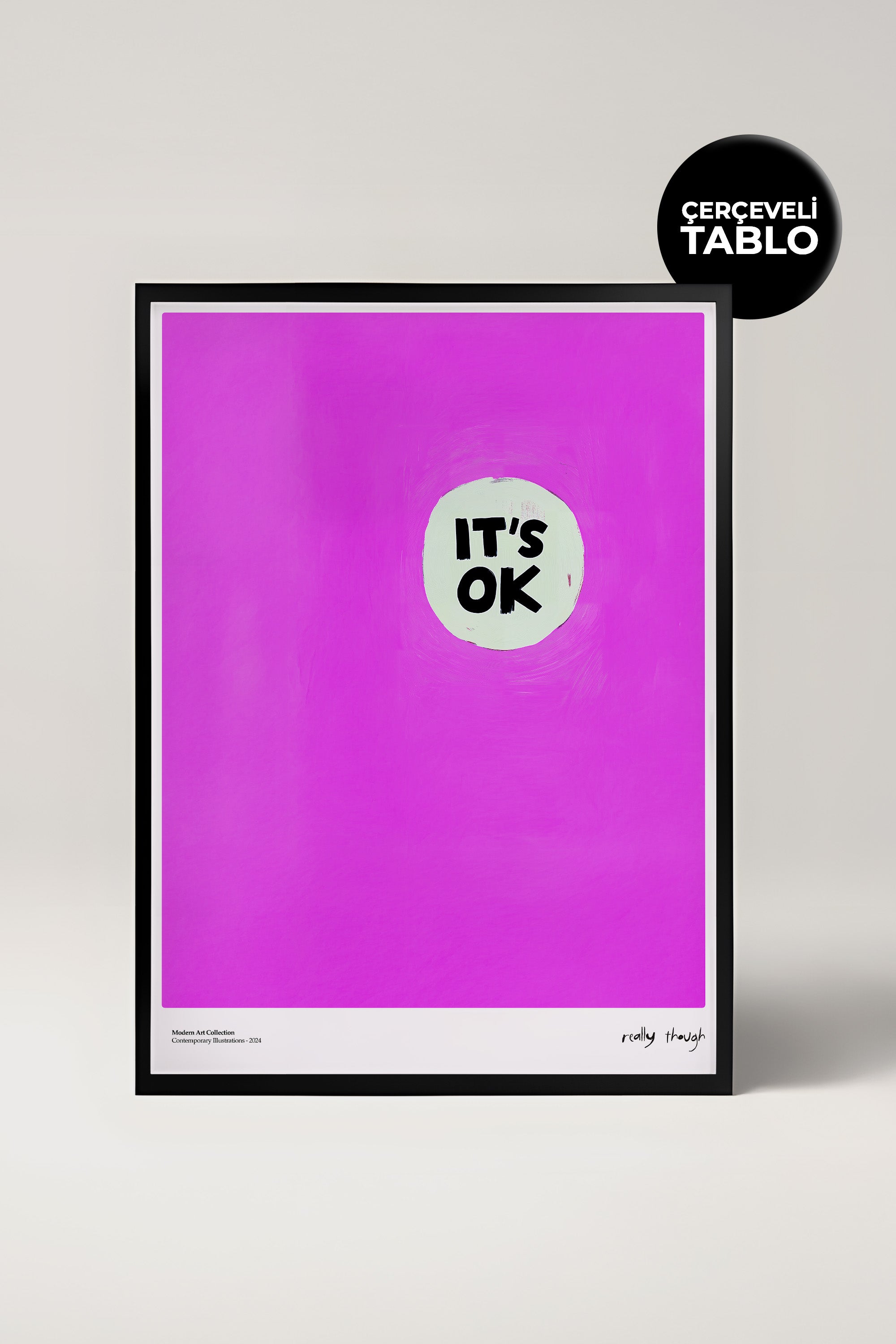 It's Ok Çerçeveli Tasarım Tablo Dolce Vita Koleksiyonu