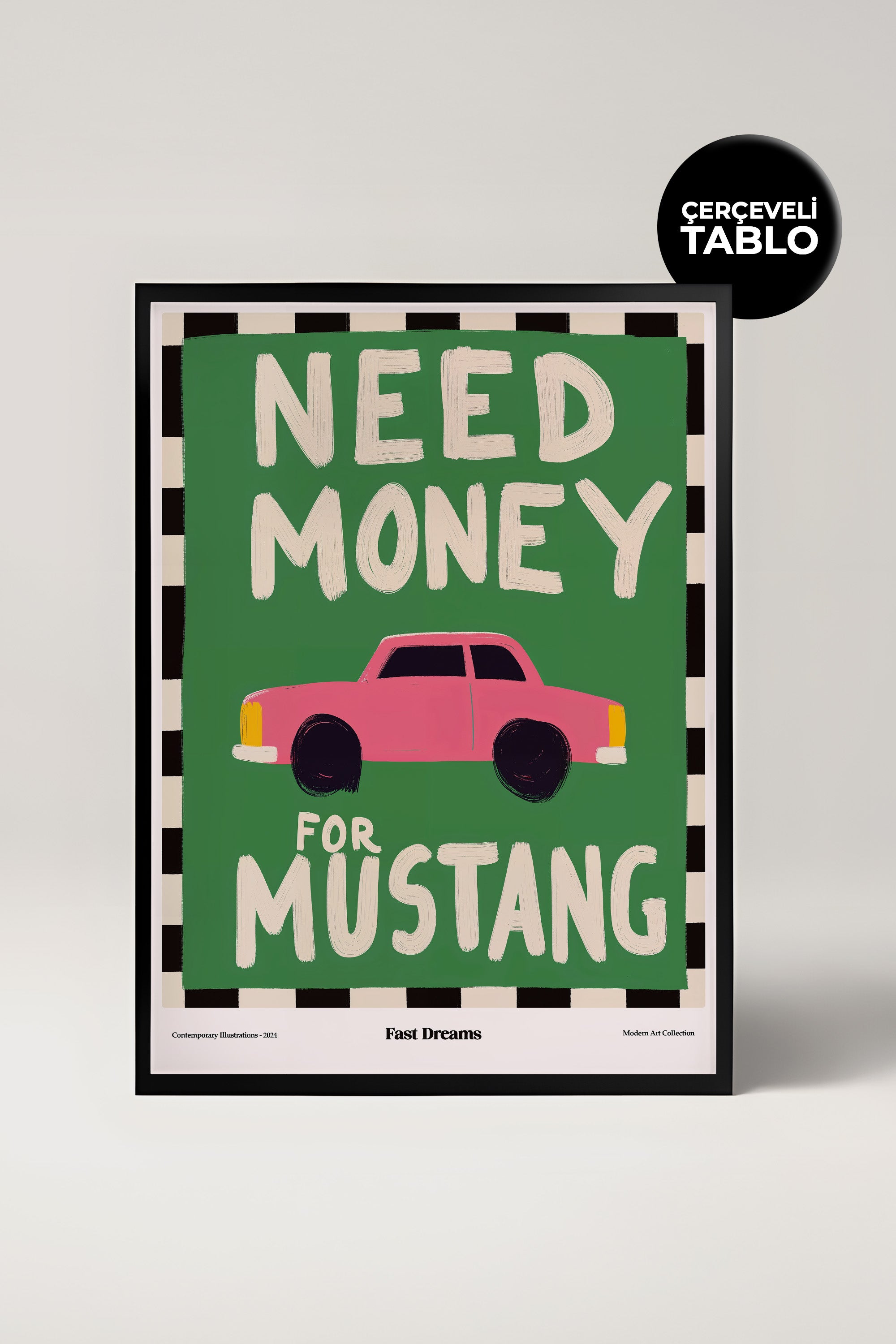 Need Money for Mustang Çerçeveli Tasarım Tablo Dolce Vita Koleksiyonu
