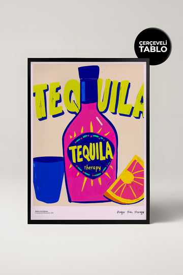 Tequila Therapy Çerçeveli Tasarım Tablo Dolce Vita Koleksiyonu