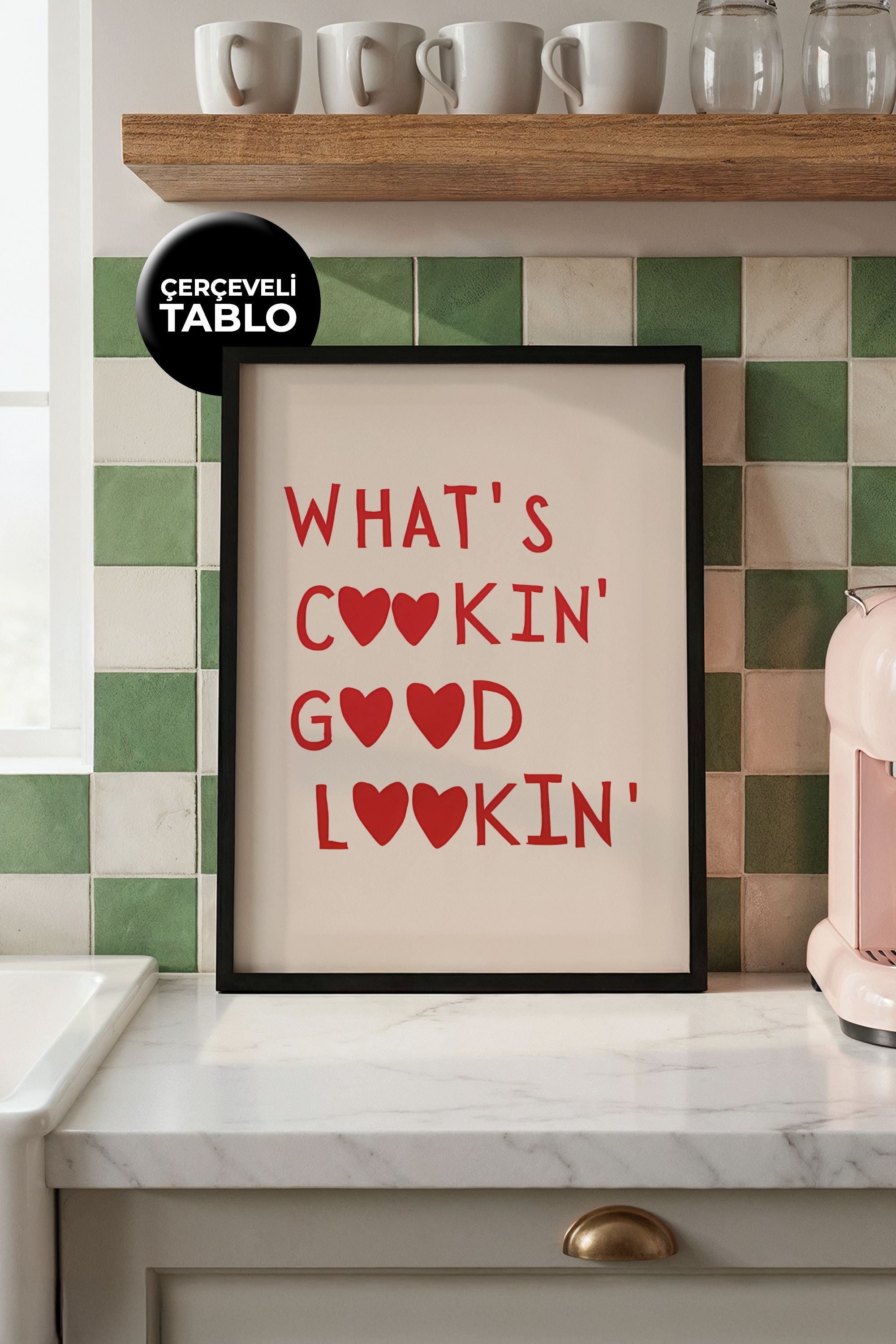 Whats Cookin Good Looking Tasarımlı Çerçeveli Tablo | Kitchen Koleksiyonu